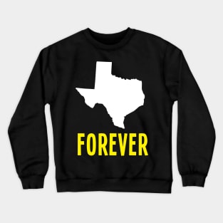 Texas forever Crewneck Sweatshirt